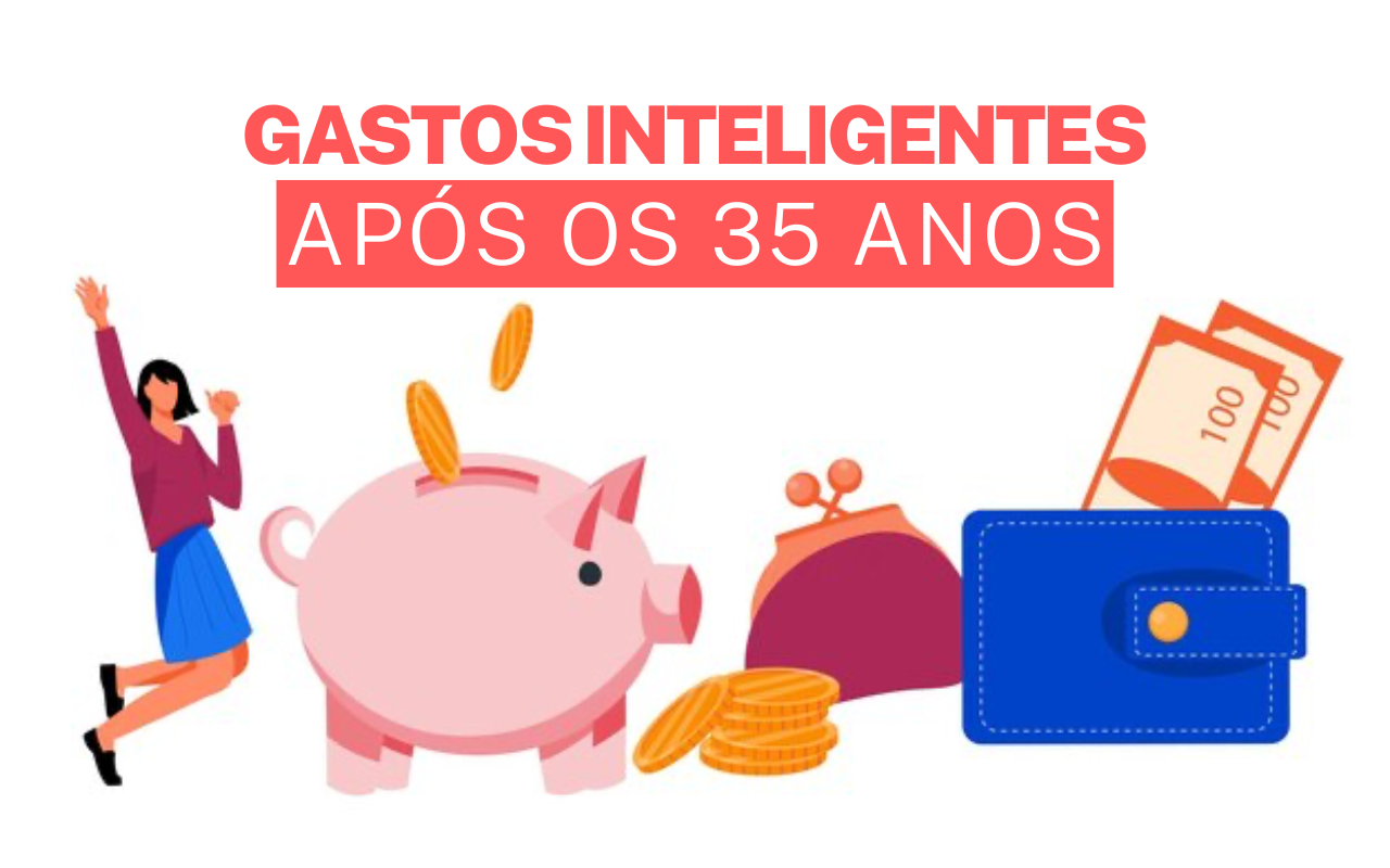 O que realmente vale a pena gastar dinheiro após os 35