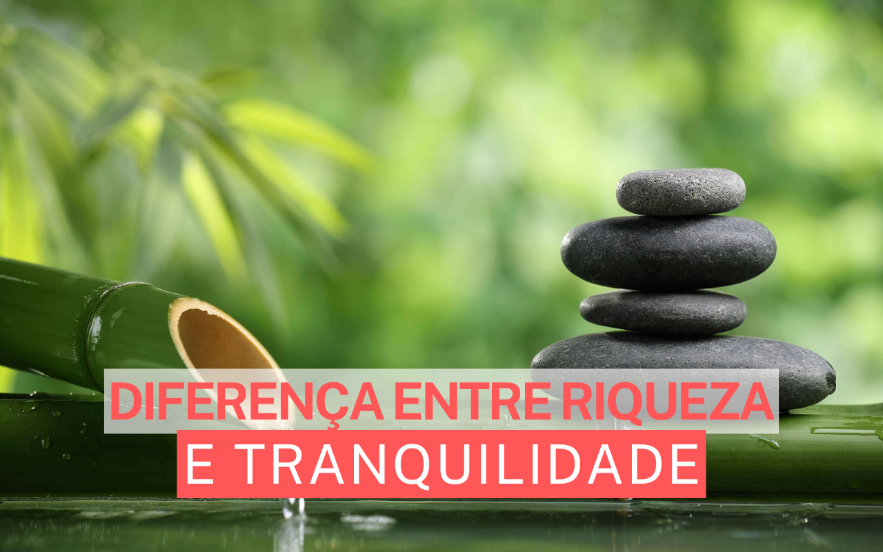 A diferença entre riqueza e tranquilidade financeira