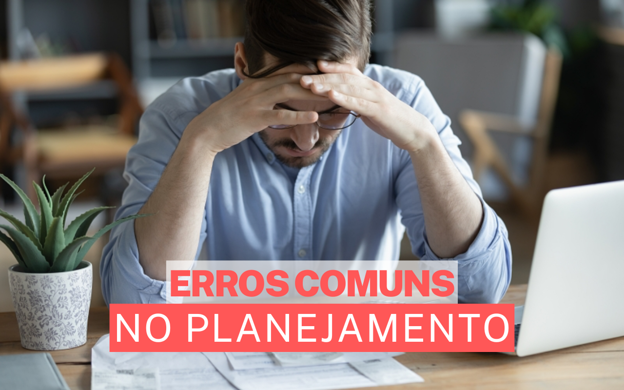 Erros comuns no planejamento financeiro após os 35